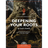 Deepening Your Roots in God's Family: Strengthened in the Faith as You Were Taught - Paperback
