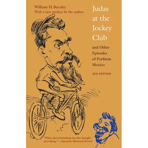 Judas at the Jockey Club and Other Episodes of Porfirian Mexico - Paperback