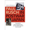 Paul Rusch in Postwar Japan: Evangelism, Rural Development, and the Battle Against Communism - Hardcover