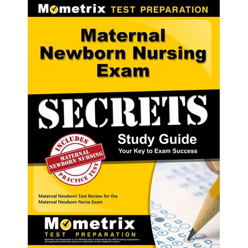 Maternal Newborn Nursing Exam Secrets Study Guide: Maternal Newborn Test Review for the Maternal Newborn Nurse Exam - Paperback