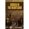 Buried in the Heartland - Paperback