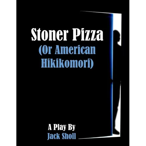 Stoner Pizza: (or American Hikikomori) - Paperback