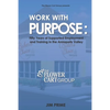 Work With Purpose: Fifty Years of Supported Employment and Training in the Annapolis Valley - Paperback