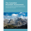 Canadian Mountain Assessment: Walking Together to Enhance Understanding of Mountains in Canada - Paperback