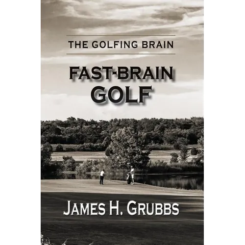 The Golfing Brain: Fast-Brain Golf - Paperback
