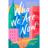 Who We Are Now - Paperback