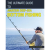 The Ultimate Guide to Amateur Deep-Sea Bottom Fishing - Paperback