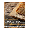 The Best Collection of Grain-Free Bread Recipes: The Ultimate Grain-Free Bread Recipe Cookbook - Paperback
