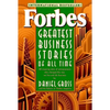 Forbes Greatest Business Stories of All Time - Paperback