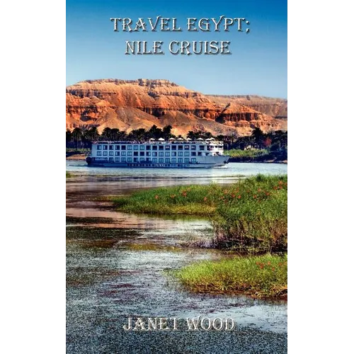 Travel Egypt; Nile Cruise - Paperback