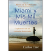 Miami Y MIS Mil Muertes: Confesiones de Un Cubanito Desterrado - Paperback