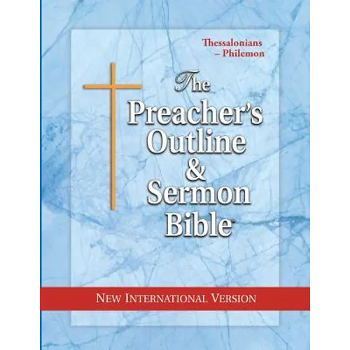 Preacher's Outline & Sermon Bible-NIV-Thessalonians-Philemon - Paperback
