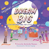 Dream Big: Positive Affirmations for Little Boys and Girls - Paperback