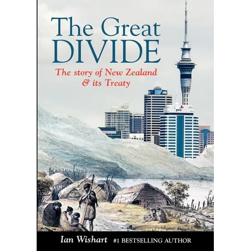 The Great Divide: The Story of New Zealand & Its Treaty - Paperback