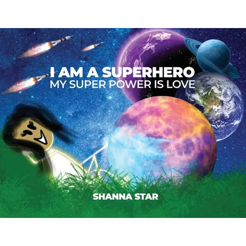 I Am a Superhero: My Super Power Is Love - Paperback