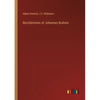 Recollections of Johannes Brahms - Paperback