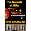The Anunnaki of Nibiru: Mankind's Forgotten Creators, Enslavers, Saviors, and Hidden Architects of the New World Order - Paperback