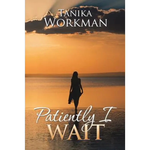 Patiently I Wait - Paperback