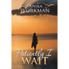 Patiently I Wait - Paperback