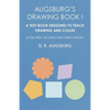 Augsburg's Drawing Book I - A Text Book Designed to Teach Drawing and Color in the First, Second and Third Grades - Paperback