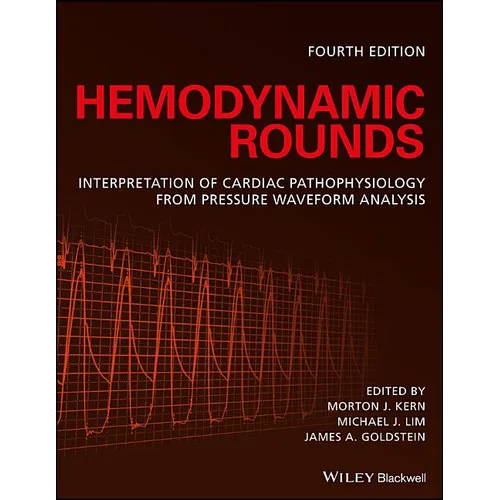 Hemodynamic Rounds: Interpretation of Cardiac Pathophysiology from Pressure Waveform Analysis - Paperback