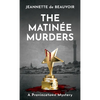 The Matinée Murders: A Provincetown Mystery - Paperback