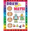Draw Plus Math: Enhance Math Learning Through Art Activities - Paperback