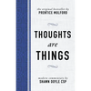Thoughts Are Things: The Original Bestseller by Prentice Mulford - Paperback