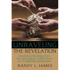 Unraveling the Revelation: Devotional Readings from the Apocalypse, written from an A-millennial perspective - Paperback