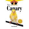 The Canary: An Owner's Guide to a Happy Healthy Pet - Hardcover