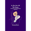 In The Fire Of The Forge; A Romance of Old Nuremberg (Volume II) - Paperback