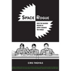 Space Rogue: How the Hackers Known as L0pht Changed the World - Paperback