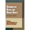 Reproductive Health and Human Rights: The Way Forward - Paperback
