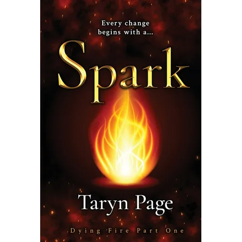 Spark: Dying Fire Part One - Paperback