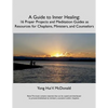 A Guide to Inner Healing: 16 Prayer Projects and Meditation as Resources for Chaplains, Ministers, and Counselors - Paperback