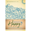 Better Off Happy: Overcoming Addiction - Paperback