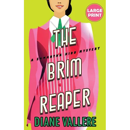 The Brim Reaper (Large Print Edition): A Samantha Kidd Mystery - Hardcover