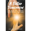 A Better Tomorrow - Hardcover