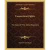 Connecticut Fights: The Story Of The 102nd Regiment - Paperback