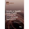 Metallic or Metallic Oxide (Photo)catalysts for Environmental Applications - Hardcover