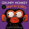 Grumpy Monkey Don't Be Scared: Includes Scary Stickers - Hardcover