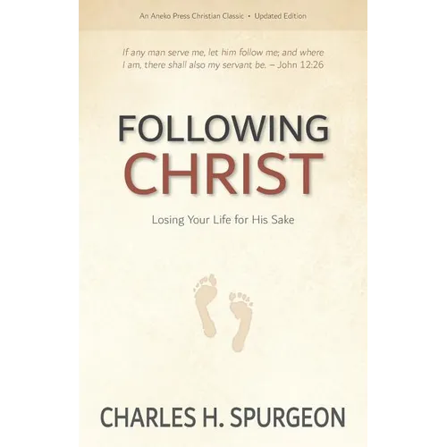 Following Christ: Losing Your Life for His Sake - Paperback