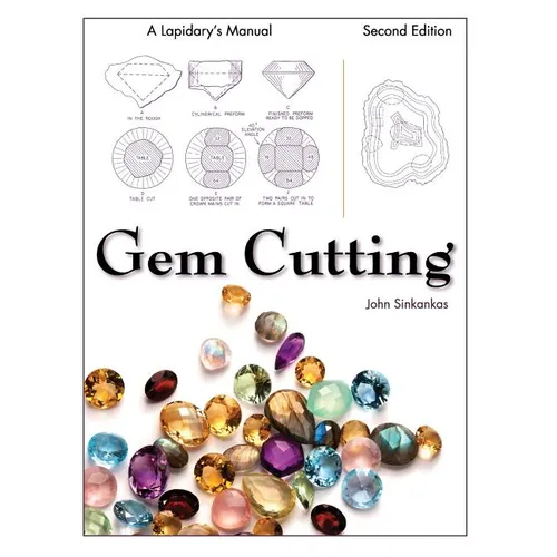 Gem Cutting: A Lapidary's Manual, 2nd Edition - Hardcover