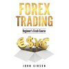 Forex Trading: The Beginner's Crash Course - Paperback