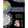 Gemstone Mandalas Coloring Book: A meditative coloring book experience for all ages. - Paperback