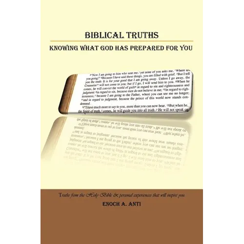 Biblical Truths: Knowing What God Has Prepared for You - Paperback