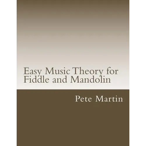 Easy Music Theory for Fiddle and Mandolin - Paperback