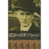 Connie Mack and the Early Years of Baseball - Hardcover