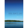 One Town's Son: A Journey Home to Find the Truth - Paperback