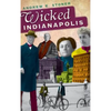 Wicked Indianapolis - Hardcover